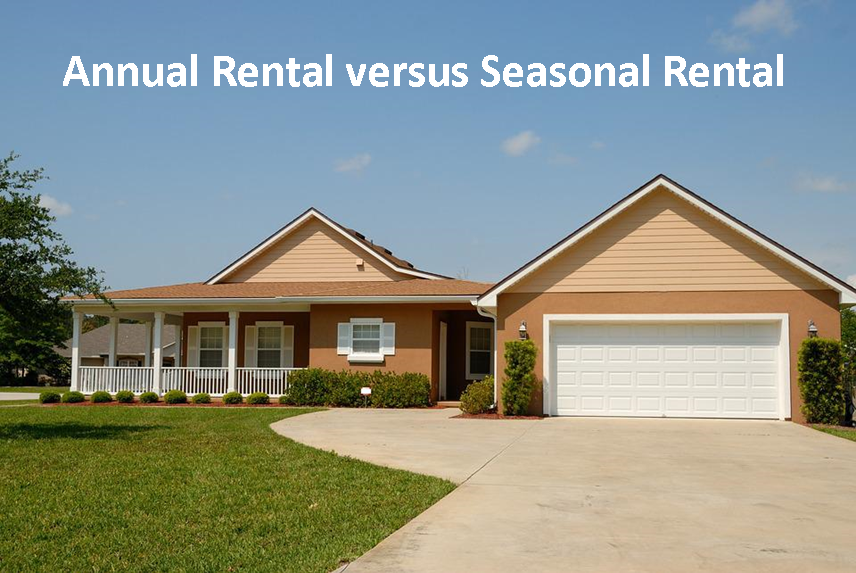 Annual Rental versus Seasonal Rental